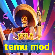 temu mod